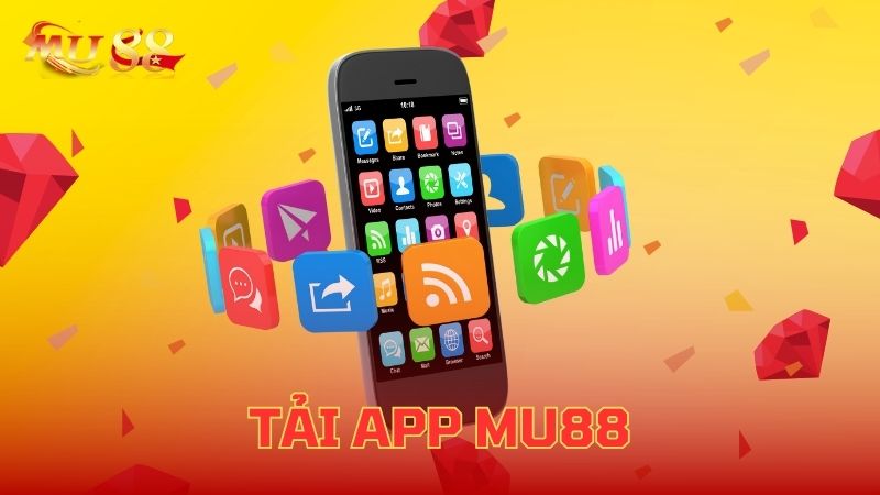 Chi tiết cách tải app Mu88