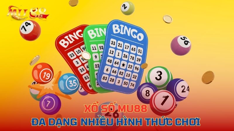 Xổ số Mu88 đa dạng nhiều hình thức chơi 